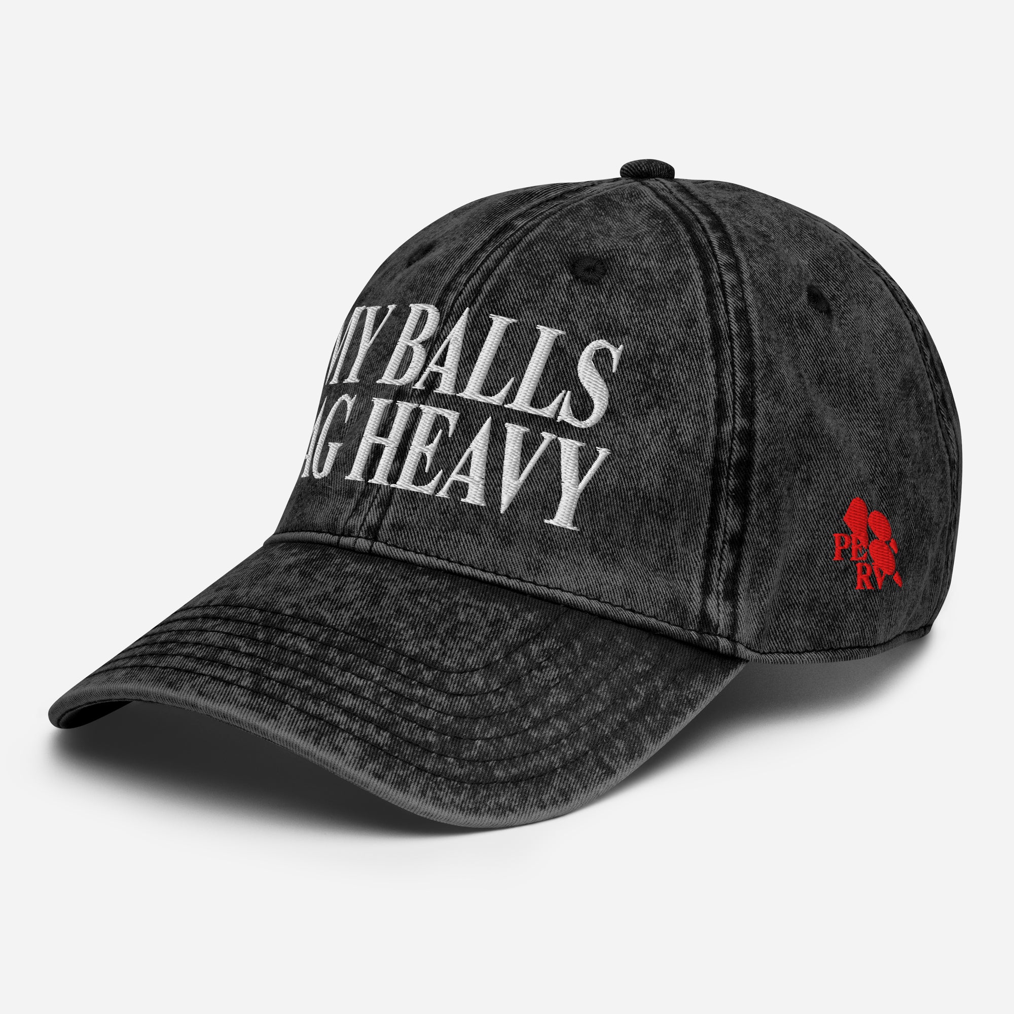 "My Balls Sag Heavy" Distressed Hat